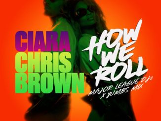 Ciara – How We Roll (Amapiano Remix) Ft. Chris Brown, Major League DJz & Yumbs