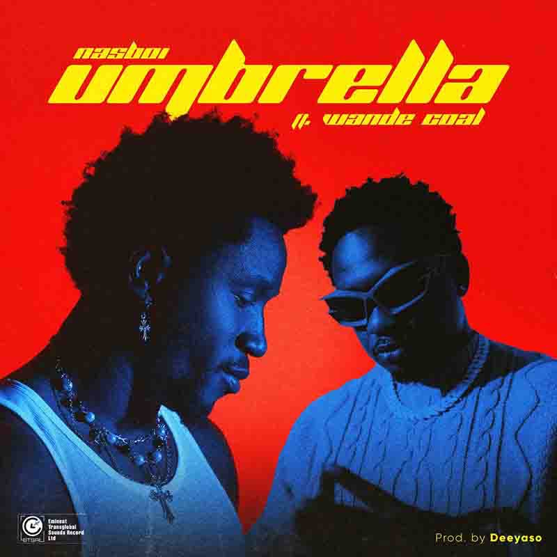 Nasboi – Umbrella Ft Wande Coal