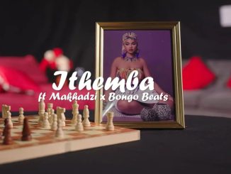 MaWhoo – Ithemba Ft Makhadzi & Bongo Beats