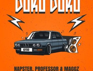 Napster – Duku Duku (Igydo) Ft Professor & Maggz