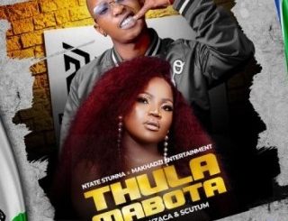 Ntate Stunna ft Makhadzi, DeejayZaca & Scutum – Thula Mabota