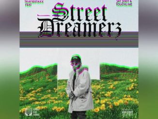 Tkay 10Staxx  Ft. Jay Jody & Touchline – Street Dreamerz